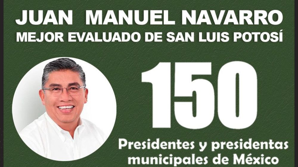 Navarro, alcalde de Soledad, el mejor evaluado de SLP: Mitofsky