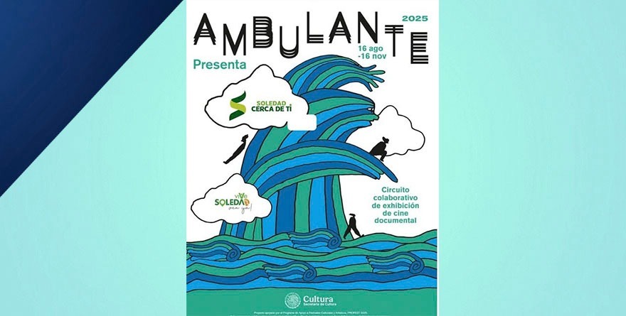 Ambulante 2025 llega a Soledad
