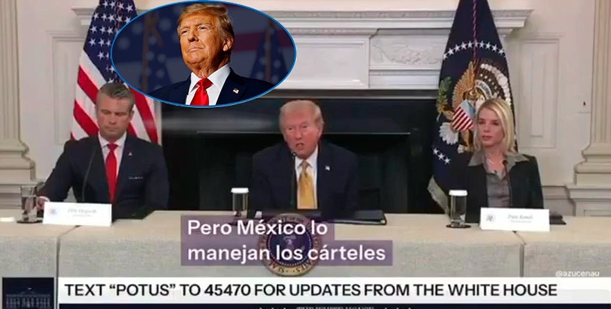 CÁRTELES GOBIERNAN EN MÉXICO: TRUMP