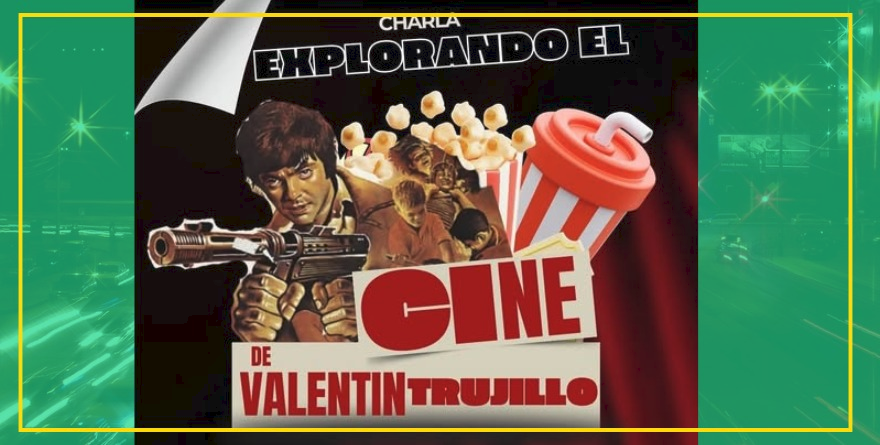 Vámonos a echar el chal sobre el cine de Valentín Trujillo