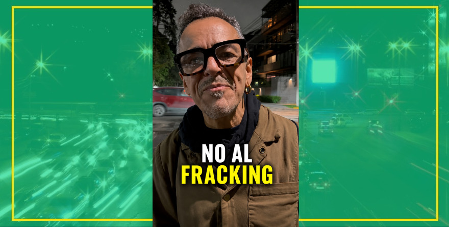 Rubén Albarrán, rechaza fracking