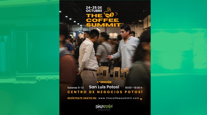 SAN LUIS POTOSÍ RECIBIRÁ POR PRIMERA VEZ THE COFFEE SUMMIT